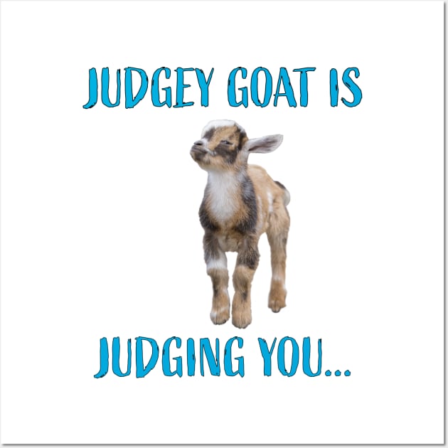 Judgey Goat Is Judging You Wall Art by Ory Photography Designs